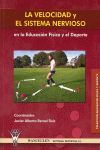 VELOCIDAD Y EL SISTEMA NERVIOSO EN LA ED.FISICA Y EL DEPORTE