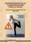 ENTRENAMIENTO DE LA FLEXIBILIDAD ADM PARA LA SALUD. PROGRAMA