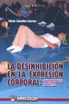 LA DESINHIBICIÓN EN LA EXPRESIÓN CORPORAL