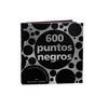 600 PUNTOS NEGROS