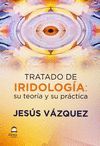 TRATADO DE IRIDOLOGIA:SU TEORIA Y SU PRACTICA