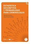 ESTADÍSTICA DESCRIPTIVA Y PROBABILIDAD PARA CRIMINÓLOGOS