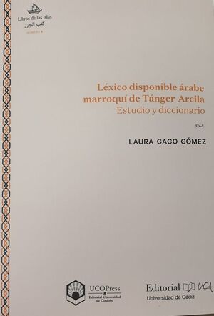 LÉXICO DISPONIBLE ÁRABE MARROQUÍ DE TÁNGER-ARCILA. ESTUDIO Y DICCIONARIO