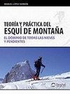 TEORIA Y PRACTICA DEL ESQUI DE MONTAÑA