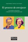 PROCESO DE ENVEJECER, EL. UNA PERSPECTIVA INTEGRADORA