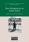 NEW PERSPECTIVES ON JAMES JOYCE