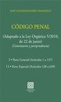 CODIGO PENAL  ADAPTADO A LA LEY ORGANICA 5/2010. 2 VOL.