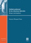 CALIDAD AMBIENTAL DE LAS RELACIONES LABORALES - ENSAYO INTERDISCIPLINAR -.