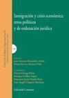 INMIGRACIÓN Y CRISIS ECONÓMICA: RETOS POLÍTICOS Y DE LA ORDENADIÓN JURÍDICA