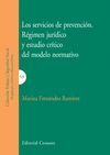 LOS SERVICIOS DE PREVENCION. REGIMEN JURIDICO Y ESTUDIO CRITICO DEL MODELO NORMA