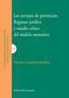 LOS SERVICIOS DE PREVENCION. REGIMEN JURIDICO Y ESTUDIO CRITICO DEL MODELO NORMA