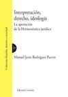 INTERPRETACION, DERECHO, IDEOLOGIA