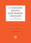 LA NEGOCIACION COLECTIVA ENTRE TRADICION Y RENOVACION