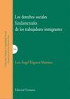 LOS DERECHOS SOCIALES FUNDAMENTALES DE LOS TRABAJADORES INMIGRANTES.