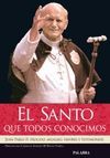 EL SANTO QUE TODOS CONOCIMOS