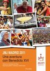 JMJ MADRID 2011 : UNA AVENTURA CON BENEDICTO XVI