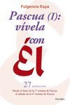 PASCUA (I) VIVELA CON EL. 27 MEDITACIONES