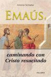 EMAUS, CAMINANDO CON CRISTO RESUCITADO