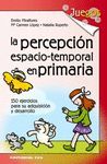 PERCEPCION ESPACIO-TEMPORAL EN PRIMARIA, LA