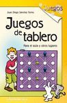 JUEGOS DE TABLERO. PARA EL AULA Y OTROS LUGARES