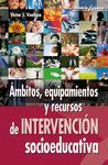 AMBITOS, EQUIPAMIENTOS Y RECURSOS DE INTERVENCION SOCIOEDUCATIVA