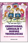 CREATIVIDAD, LENGUAJE Y NUEVAS TECNOLOGIAS