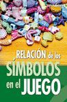 RELACION DE LOS SIMBOLOS EN EL JUEGO