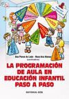 LA PROGRAMACION DE AULA EN EDUCACION INFANTIL PASO A PASO