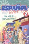 ESPAÑOL DIVERTIDO 2 UN VIAJE INOLVIDABLE +CD