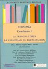 CUADERNOS PRÁCTICOS BOLONIA. PERSONA. CUADERNO I. LA PERSONA FÍSICA. LA CAPACIDA