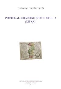 PORTUGAL, DIEZ SIGLOS DE HISTORIA (XII-XXI)