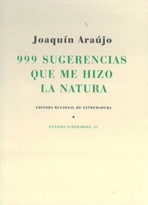 999 SUGERENCIAS QUE ME HIZO LA NATURALEZA