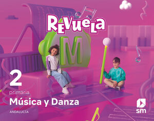 MÚSICA Y DANZA. 2 PRIMARIA. REVUELA. ANDALUCÍA