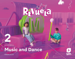 MUSIC AND DANCE. 2 PRIMARY. REVUELA. ANDALUCÍA