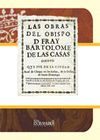 LAS OBRAS DEL OBISPO D. FRAY BARTOLOME DE LAS CASAS