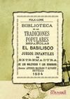 BIBLIOTECA DE LAS TRADICIONES POPULARES ESPAÑOLAS, III. EL BASILISCO. JUEGOS DE