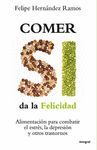 COMER SÍ DA LA FELICIDAD