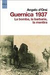 GUERNICA 1937 LA BOMBA LA BARBARIE LA MENTIRA