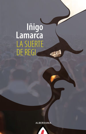 LA SUERTE DE REGI