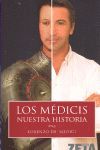 MEDICI, LOS. NUESTRA HISTORIA
