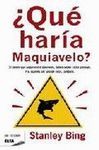 ¿QUE HARIA MAQUIAVELO?