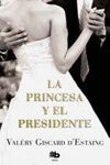 PRINCESA Y EL PRESIDENTE, LA