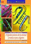 ORIGINALES PULSERAS DE LA AMISTAD Y MUÑECOS PARA COLGANTES