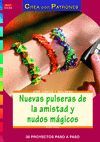 NUEVAS PULSERAS DE LA AMISTAD Y NUDOS MÃ­GICOS