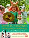 DISFRACES, MAQUILLAJES, MÃ­SCARAS Y SOMBREROS PARA FIESTAS INFANTILES