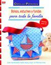 BOLSOS ESTUCHES Y FUNDAS PARA TODA LA FAMILIA