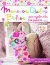 MUÑECOS QUILTS Y BOLSOS PARA REGALAR A LOS MÁS PEQUEÑOS