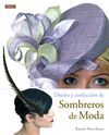 DISEÑO Y CONFECCION DE SOMBREROS DE MODA