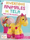 DIVERTIDOS ANIMALES DE TELA PARA LOS MAS PEQUEÑOS