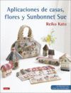 APLICACIONES DE CASAS, FLORES Y SUNBONNET SUE